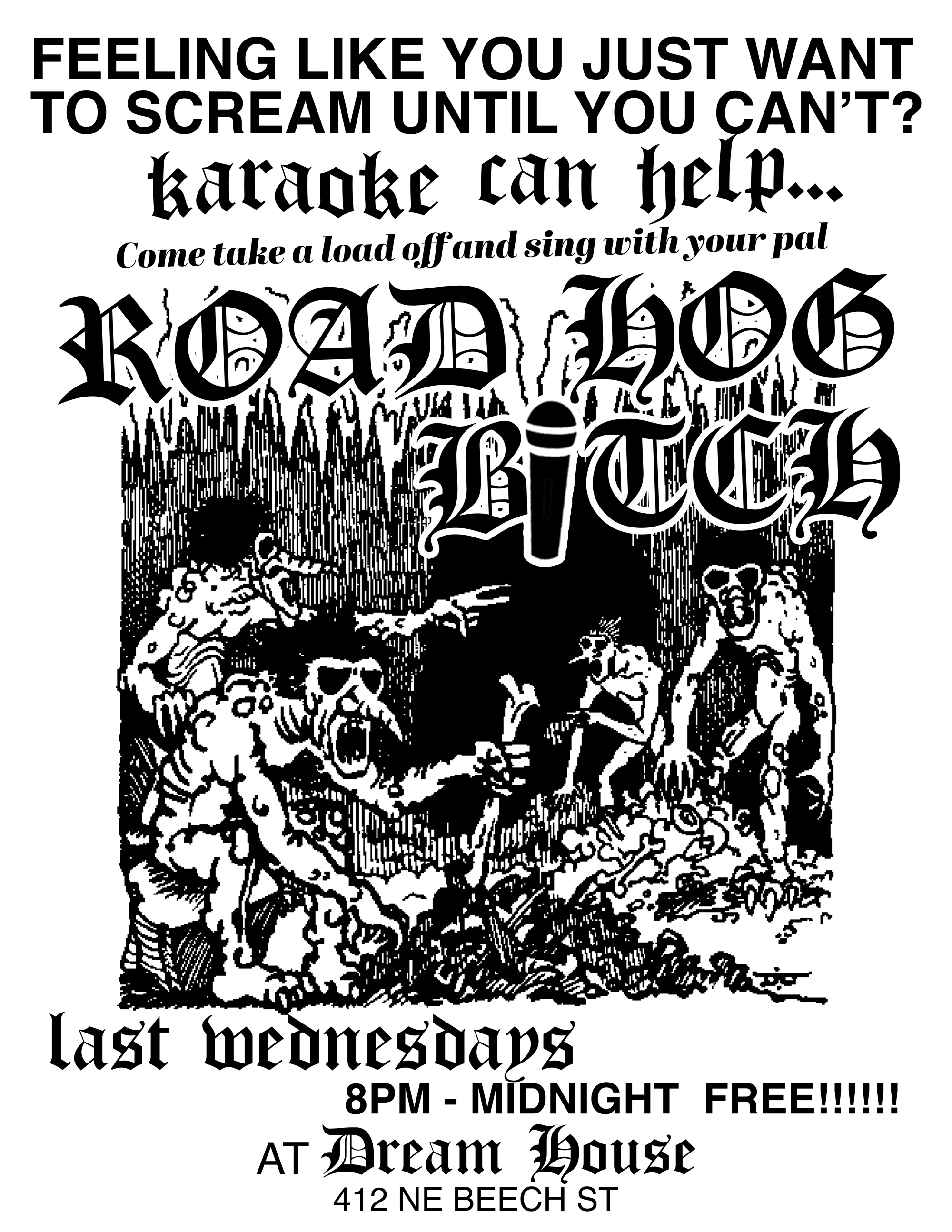 Feelin' the weight of things?
Take a load off and sing a song with your pal and KJ Road Hog B🎤tch Last Wednesdays at DREAM HOUSE 412 NE Beech St 8pm til Midnight FREE