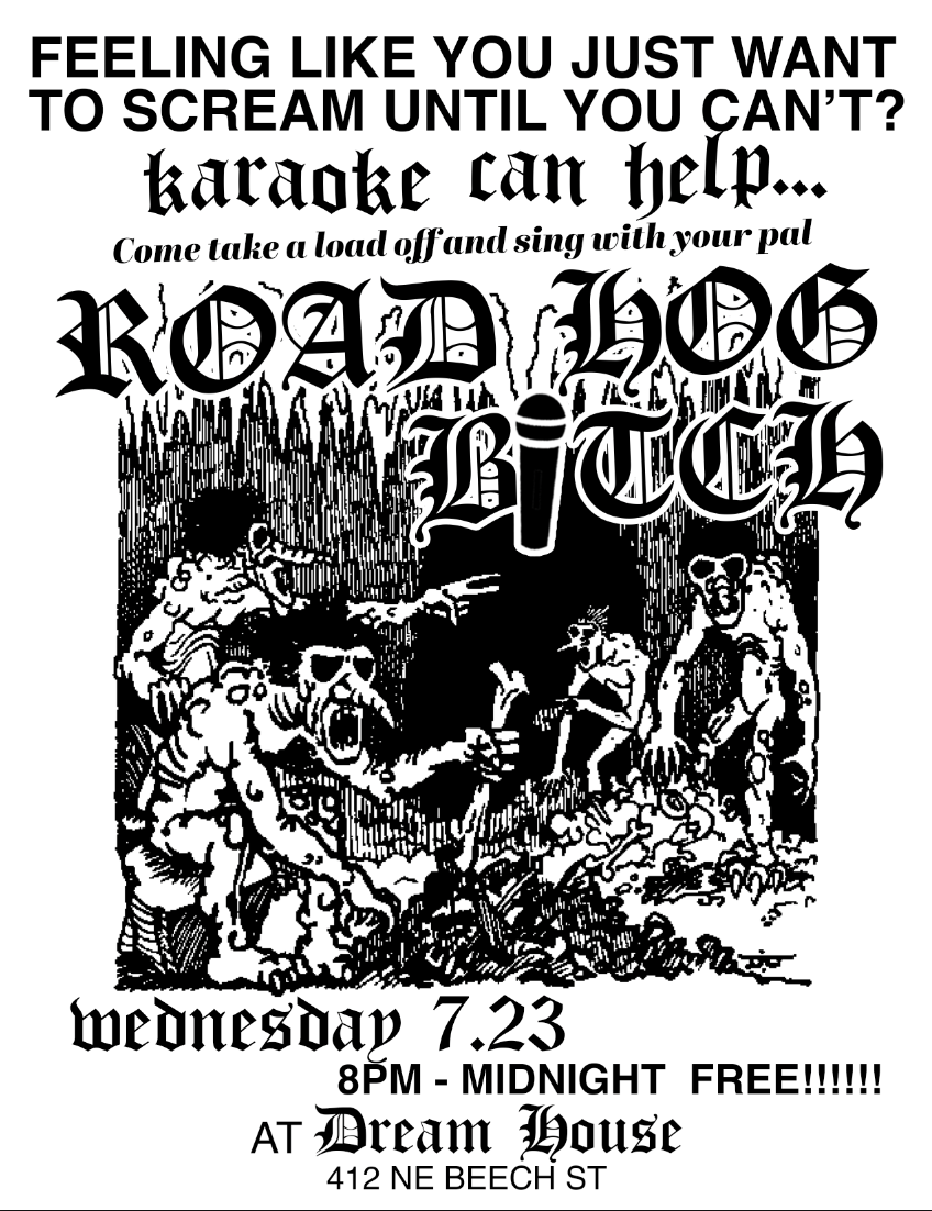 Feelin' the weight of things?
Take a load off and sing a song with your pal and KJ Road Hog B🎤tch Wednesday 7/23 at DREAM HOUSE 412 NE Beech St 8pm til Midnight FREE